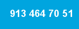 913 464 70 51 913 464 70 51